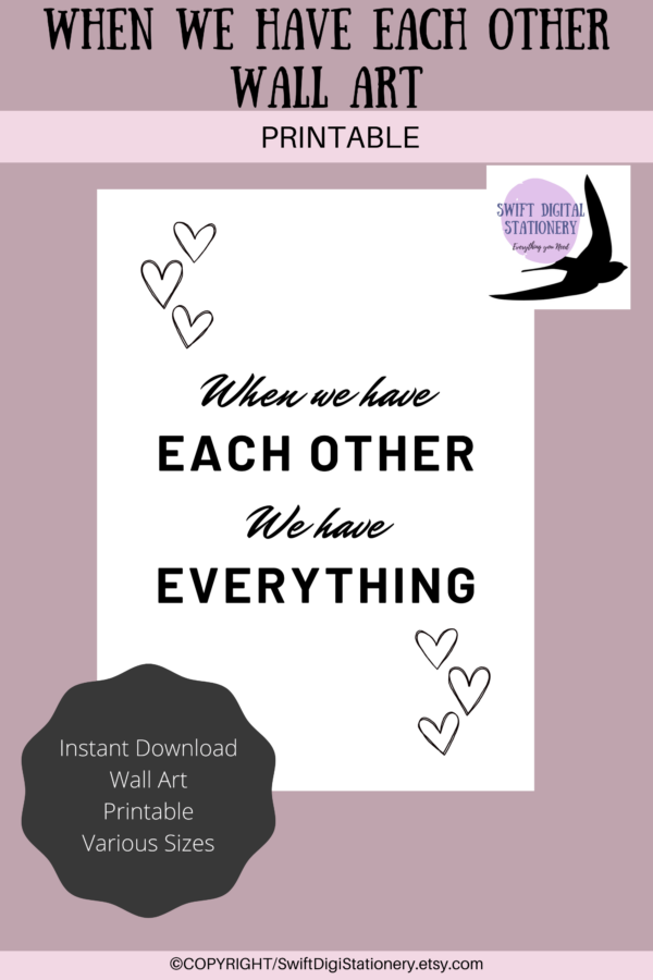 Couples Digital Wall Art Print: When We Have Each Other We Have Everything - Image 3