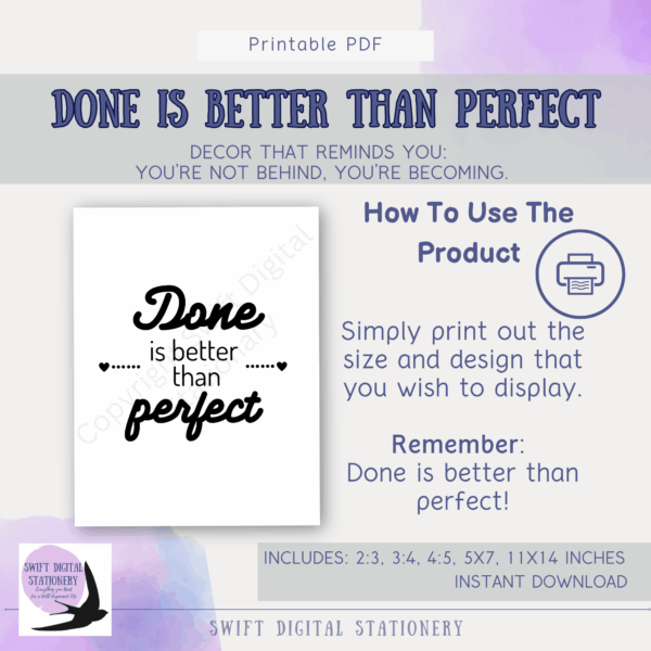Promotional graphic for Swift Digital Stationery’s ‘Done is better than perfect’ printable PDF, featuring motivational text, product usage instructions, and included sizes.