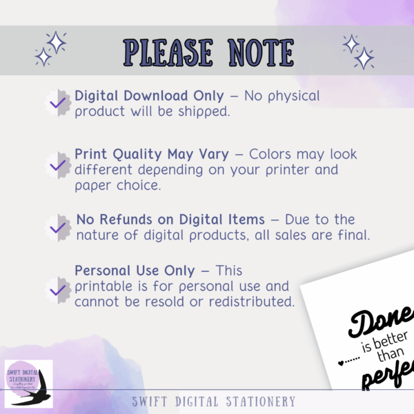 Notice from Swift Digital Stationery outlining terms for digital downloads: no physical product, print quality may vary, no refunds, and personal use only. Partial view of a print with the quote ‘Done is better than perfect.’